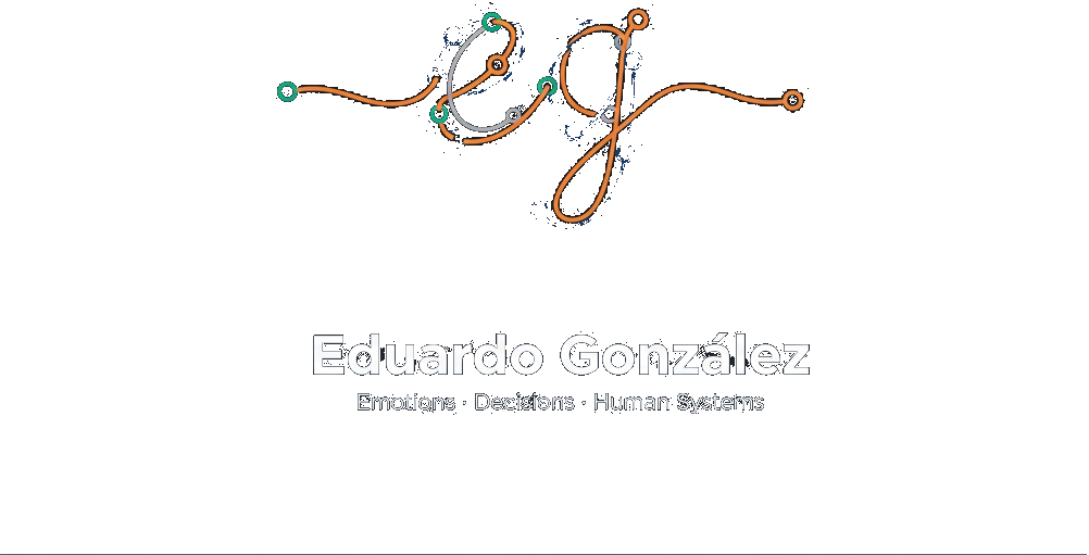 Eduardo González — Emotions · Decisions · Human Systems
